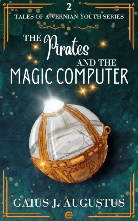 A spherical, magical device with gold trimmings and buttons. The top is glowing white and gold sparkles are moving up from it. The title reads The Pirates and the Magic Computer.