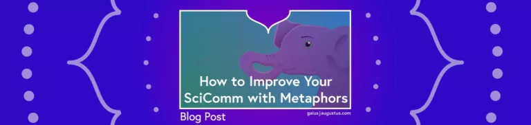 Elephant in the room: How to improve your scicomm with metaphors