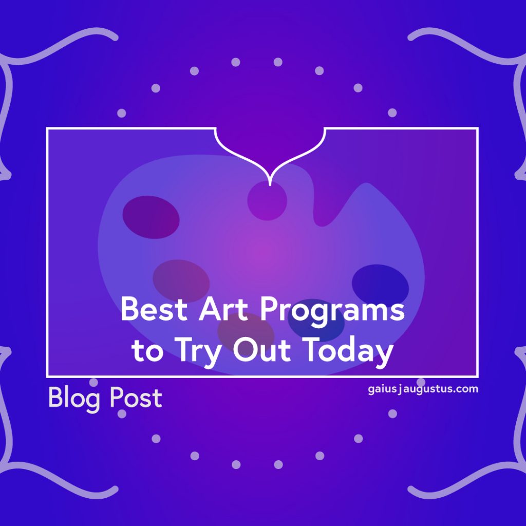 Best Art Programs to Try Out Today