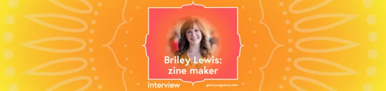 Feature: Briley Lewis, Zine Maker