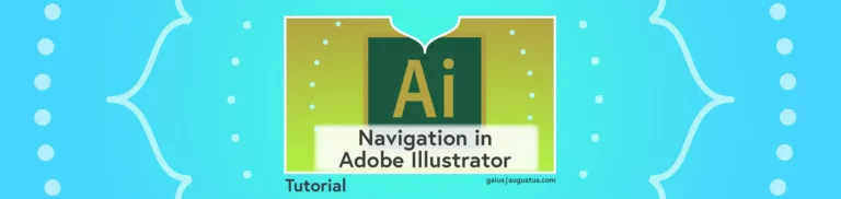 Tutorial: Navigating Your Art in Adobe Illustrator